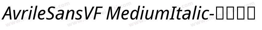 AvrileSansVF MediumItalic字体转换